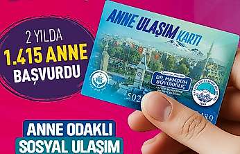 'Anne Ulaşım Kartı' ile annelerin ulaşımına 3 milyon TL'lik büyükşehir desteği