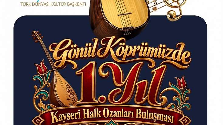 Kayseri Halk Ozanları Kültür Evi'nde ‘Gönül Köprüsünde 1. Yıl' buluşması
